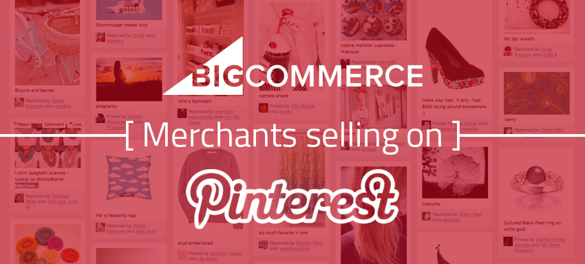 BigCommerce Merchants selling on Pinterest