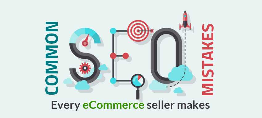 Common SEO mistakes every eCommerce seller makes