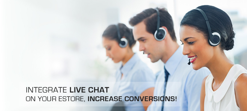 Integrate Live Chat on your estore, increase conversions!