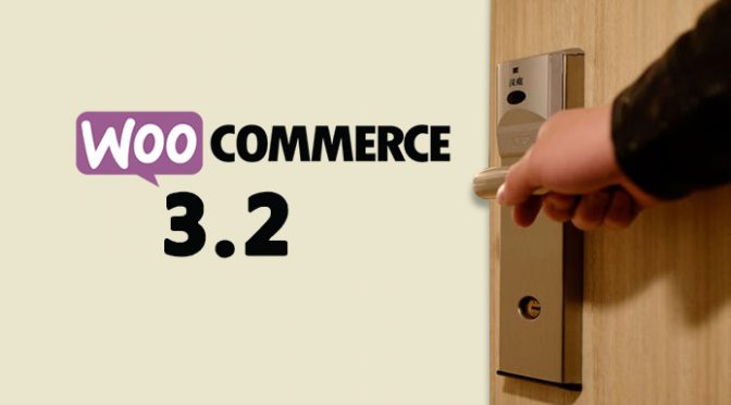 WooCommerce 3.2 is here and here is what’s new