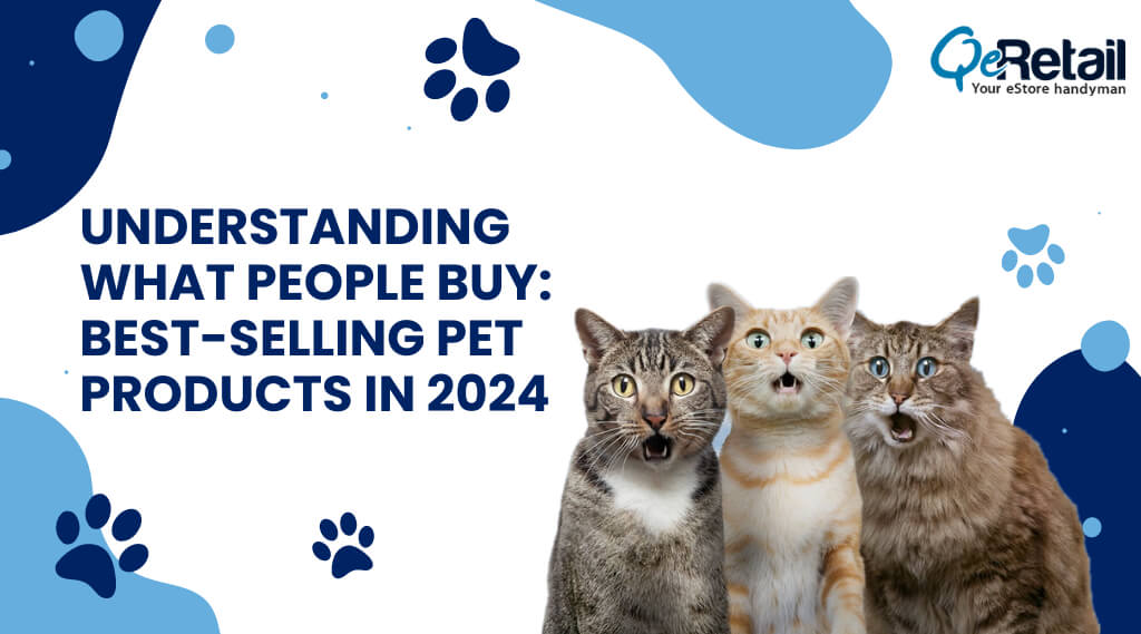 Top Selling Pet Products: A Must-Read for eCommerce Store Owners in 2024