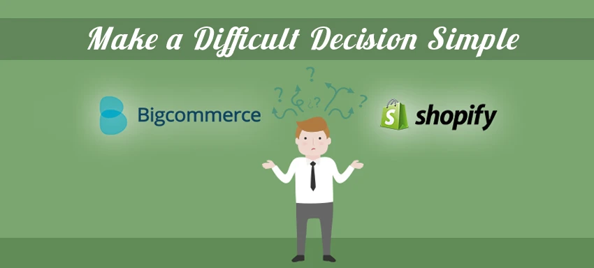 BigCommerce or Shopify