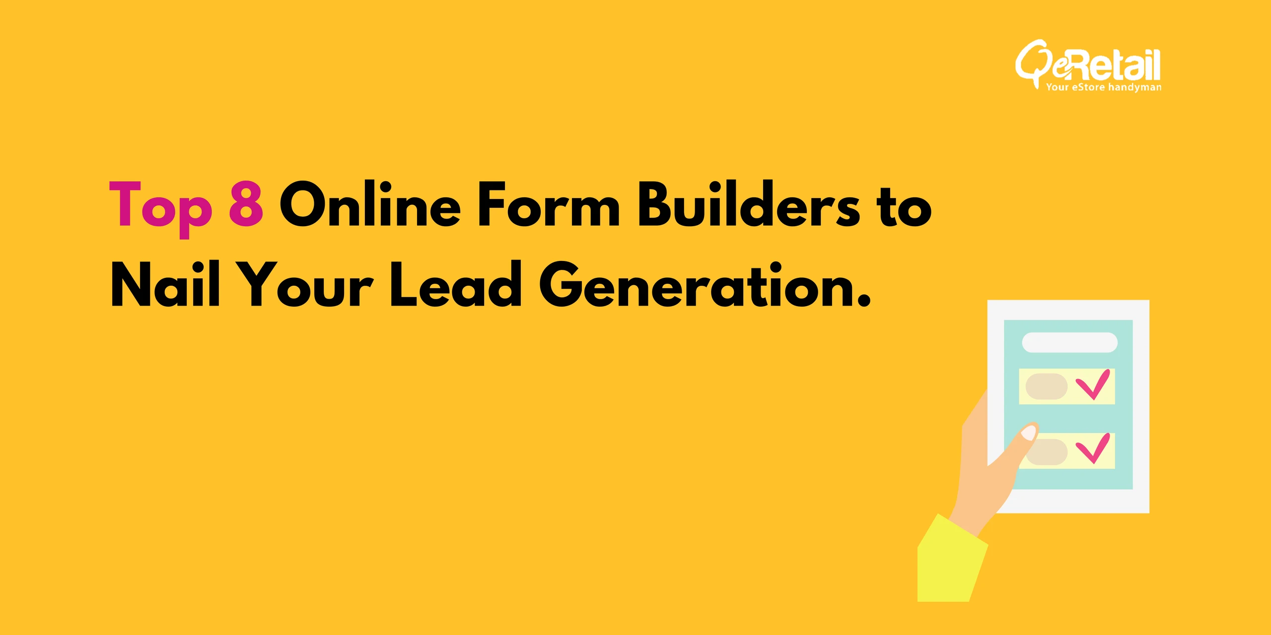 Top 8 Online Form Builders to Nail Your Lead Generation